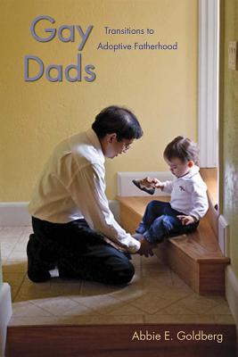 Gay Dads: Transitions to Adoptive Fatherhood
