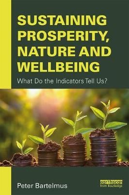 Sustaining Prosperity, Nature and Wellbeing - What do the Indicators Tell Us?