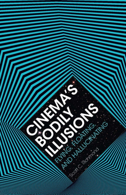 Cinema'S Bodily Illusions