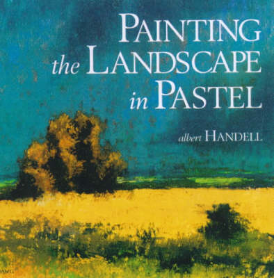 Painting the Landscape in Pastel