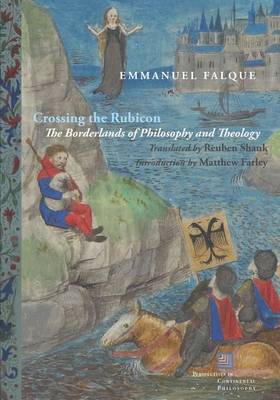 Crossing the Rubicon: The Borderlands of Philosophy and Theology