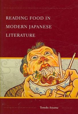 READING FOOD IN MODERN JAPANESE LITERATURE