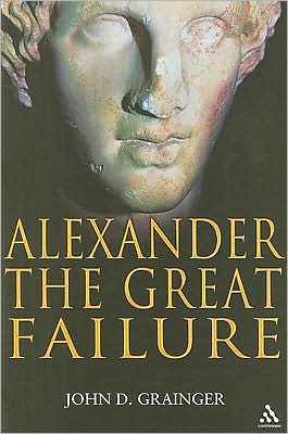 ALEXANDER THE GREAT FAILURE