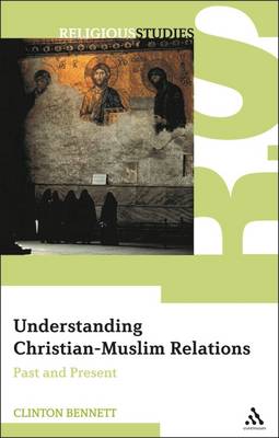 UNDERSTANDING CHRISTIAN- MUSLIM RELATIONS