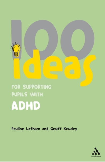 100 Ideas for Supporting Pupils with Adhd