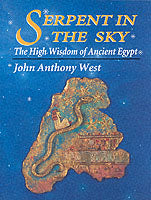 Serpent in the Sky: High Wisdom of Ancient Egypt