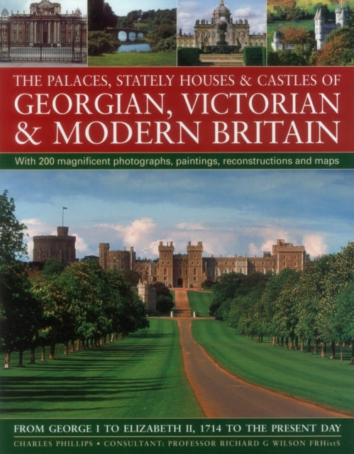 Palaces, Stately Houses & Castles of Georgian, Victorian and Modern Britain