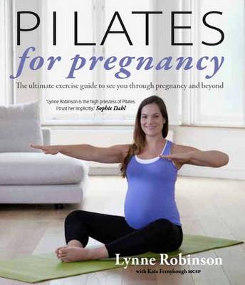 Pilates for Pregnancy: The Ultimate Exercise Guide for Motherhood