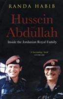 Hussein and Abdullah: Inside the Jordanian Royal Family