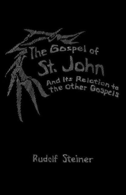 Gospel of St.John and its Relation to the Other Gospels