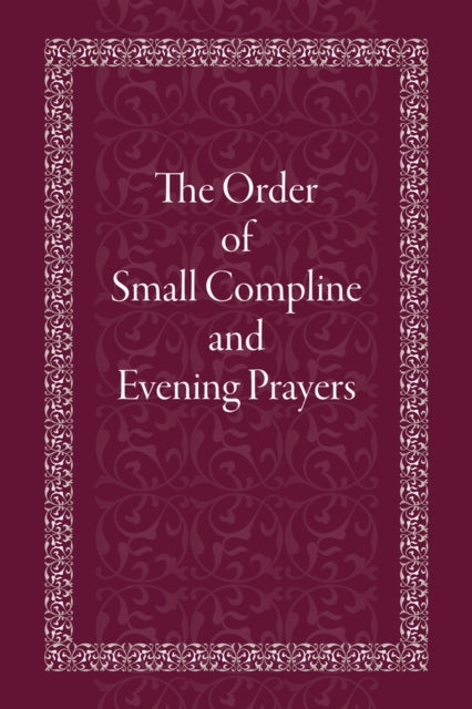Order of Small Compline and Evening Prayers