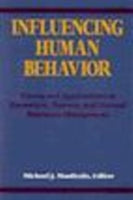 Influencing Human Behavior: Theory and Applications in Recreation, Tourism and Natural Resources Management