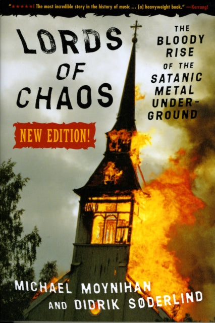 Lords of Chaos: The Bloody Rise of the Satanic Metal Underground