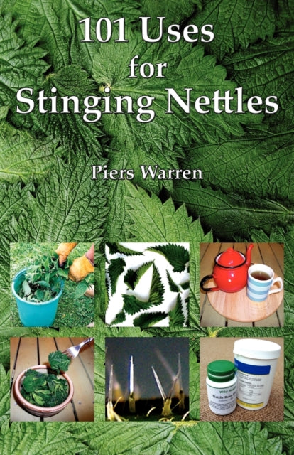 101 USES FOR STINGING NETTLES