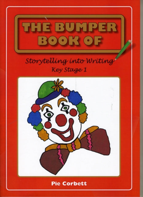 Bumper Book of Story Telling into Writing at Key Stage 1
