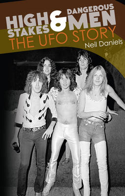 High Stakes And Dangerous Men: The Story of UFO