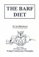 The Barf Diet: For Cats and Dogs