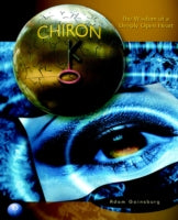 Chiron: The Wisdom of a Deeply Open Heart