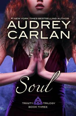 Soul: Trinity Trilogy, Book 3