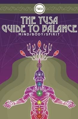 The Yusa Guide to Balance: Mind Body Spirit