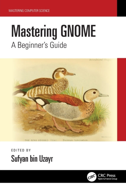 Mastering GNOME - A Beginner's Guide