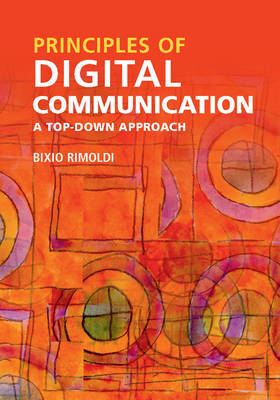 Principles of Digital Communication: A Top-Down Approach
