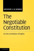 The Negotiable Constitution: on the Limitation of Rights