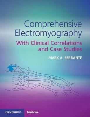 Comprehensive Electromyography - With Clinical Correlations and Case Studies