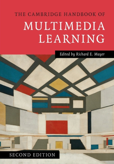 Cambridge Handbook of Multimedia Learning