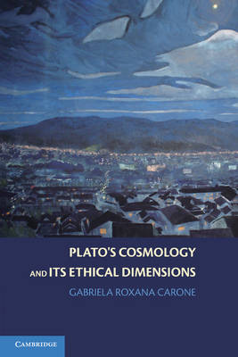 Plato's Cosmology and Its Ethical Dimensions