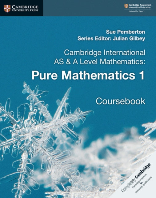 Cambridge International AS and A Level Mathematics: Pure Mathematics 1 Coursebook