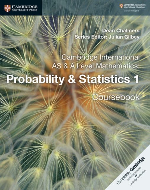 Cambridge International AS and A Level Mathematics: Probability & Statistics 1 Coursebook