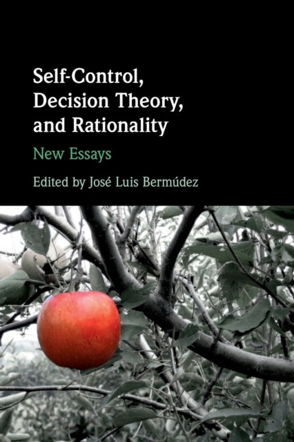 SELF-CONTROL, DECISION THEORY, AND RATIONALITY