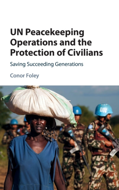 UN Peacekeeping Operations and the Protection of Civilians