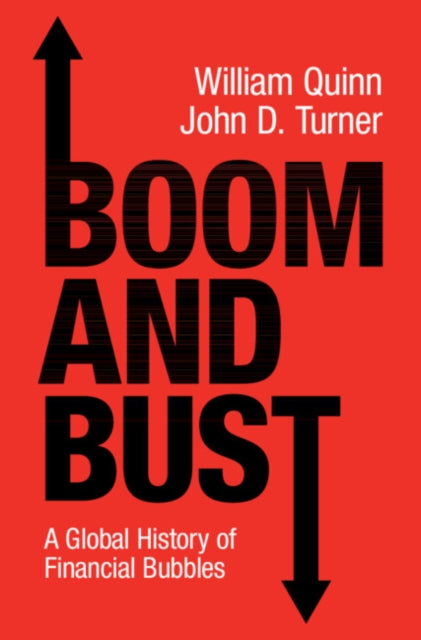 BOOM AND BUST: A GLOBAL HISTORY OF FINANCIAL BUBBL