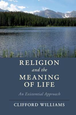 Religion and the Meaning of Life - An Existential Approach