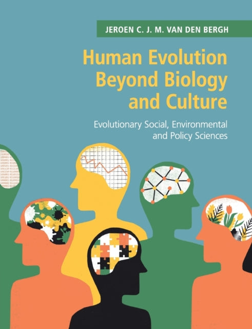 Human Evolution beyond Biology and Culture - Evolutionary Social, Environmental and Policy Sciences