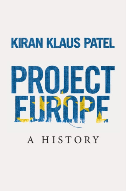 PROJECT EUROPE: A HISTORY