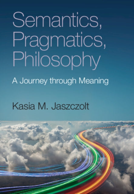 Semantics, Pragmatics, Philosophy
