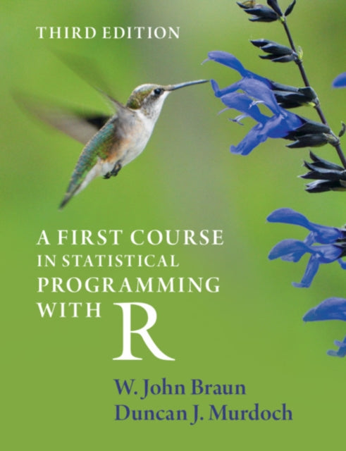 FIRST COURSE IN STATISTICAL PROGRAMMING WITH R