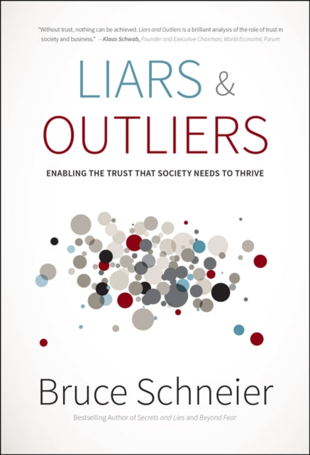 Liars and Outliers: Enabling the Trust That Society Needs to Thrive