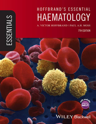 Hoffbrand's Essential Haematology 7E