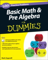 1001 Basic Math & Pre-Algebra Practice Problems For Dummies