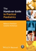 The Hands-on Guide to Practical Paediatrics