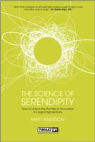 The Science of Serendipity: How to Unlock the Promise of Innovation