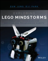 Exploring Lego Mindstorms Ev3: Tools and Techniques for Building and Programming Robots