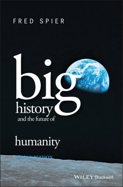 Big History and the Future of Humanity 2E