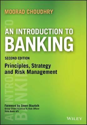 An Introduction to Banking - Principles, Strategy and Risk Management
