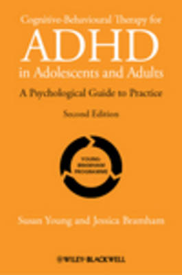 Cognitive-behavioural Therapy for ADHD in Adoloscents and Adults - a Psychological Guide to Practice 2E