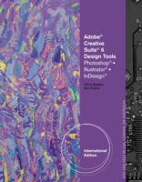 Illustrated Adobe CS6 in Print: InDesign, Photoshop, and Illustrator